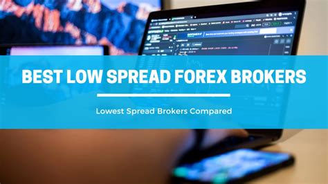 best forex broker lowest spread.